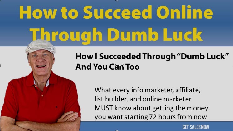 How to succeed through dump luck video
